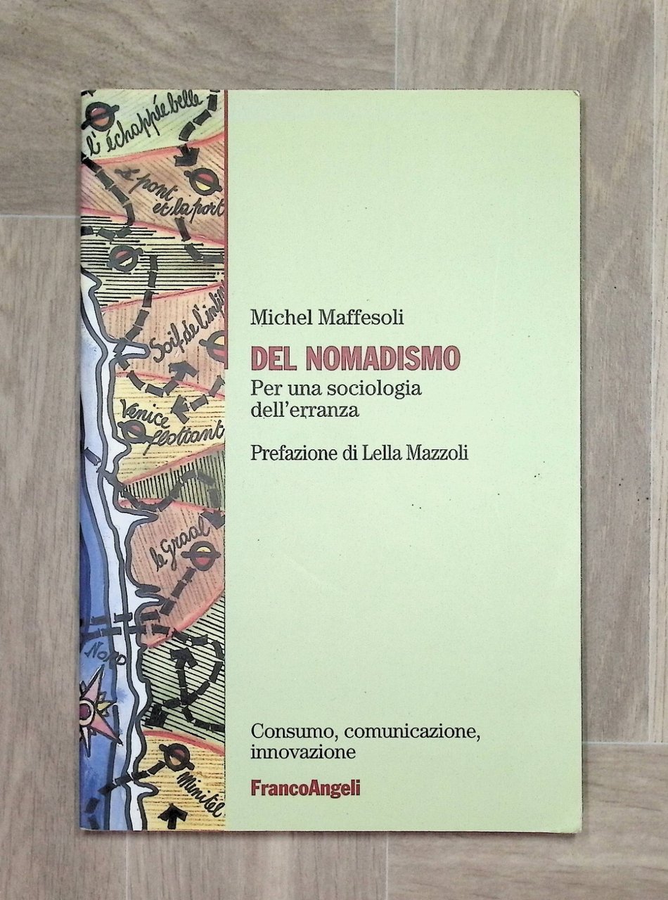 Del Nomadismo Per Una Sociologia dell'Erranza Libro Maffesoli Frango Angeli …