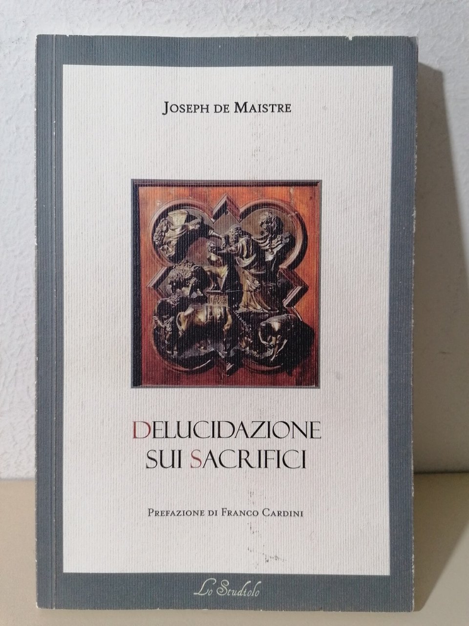 Delucidazione Sui Sacrifici Libro De Maistre Cardini Testo A Fronte …