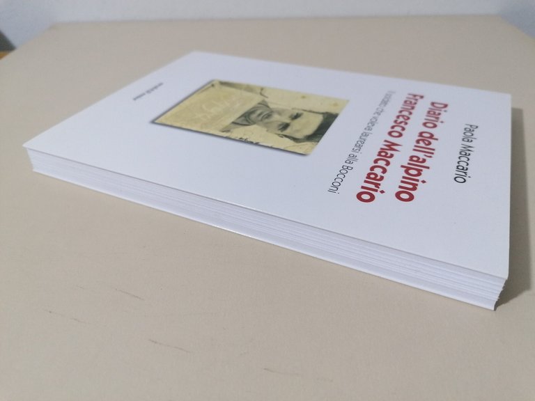 Diario Dell'Alpino Francesco Maccario Libro Araba Fenice Autografato 2017