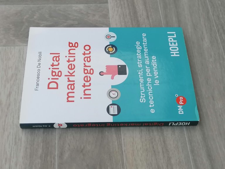 Digital Marketing Integrato Libro De Nobili Hoepli Tecniche Aumentare le …