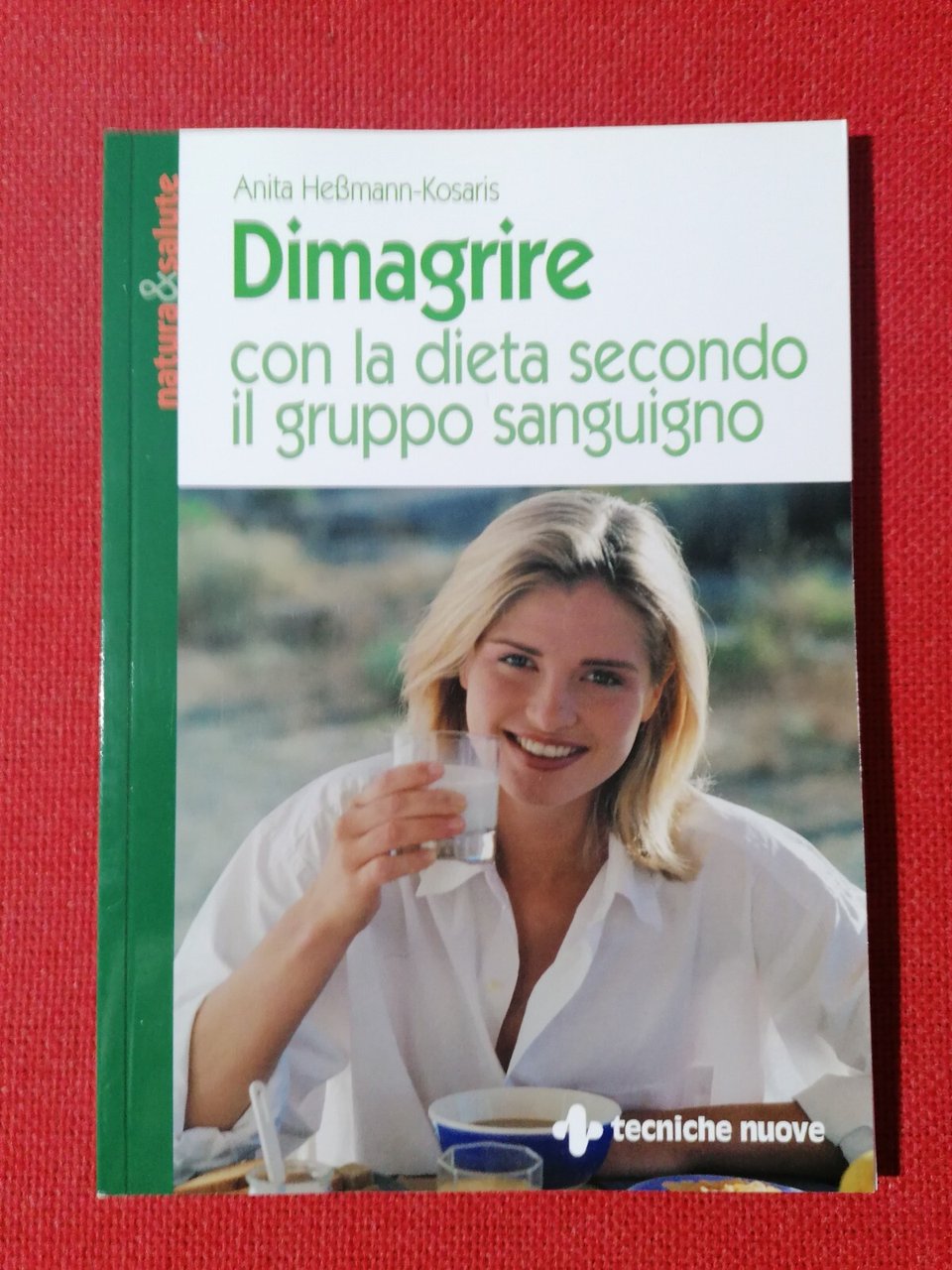 Dimagrire con la Dieta secondo il Gruppo Sanguigno Libro Anita …