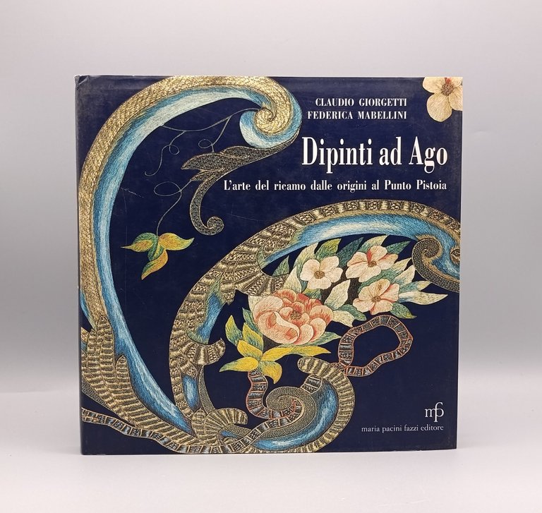 Dipinti ad Ago. L'arte del ricamo dalle origini al punto …