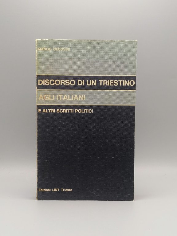 Discorso di un Triestino agli Italiani Libro Manlio Cecovini LINT …