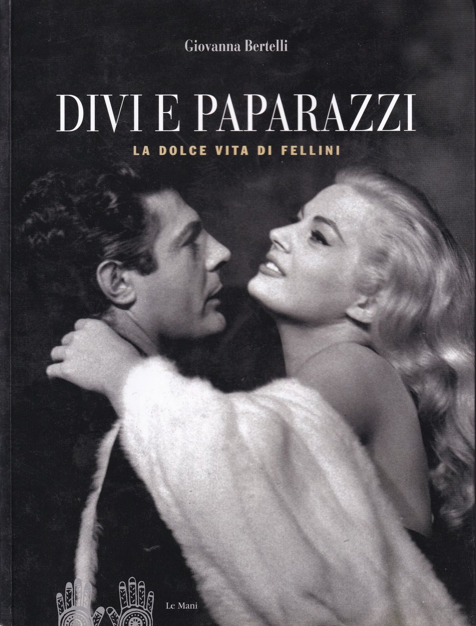 Divi e paparazzi. La dolce vita di Fellini | Immagine principale