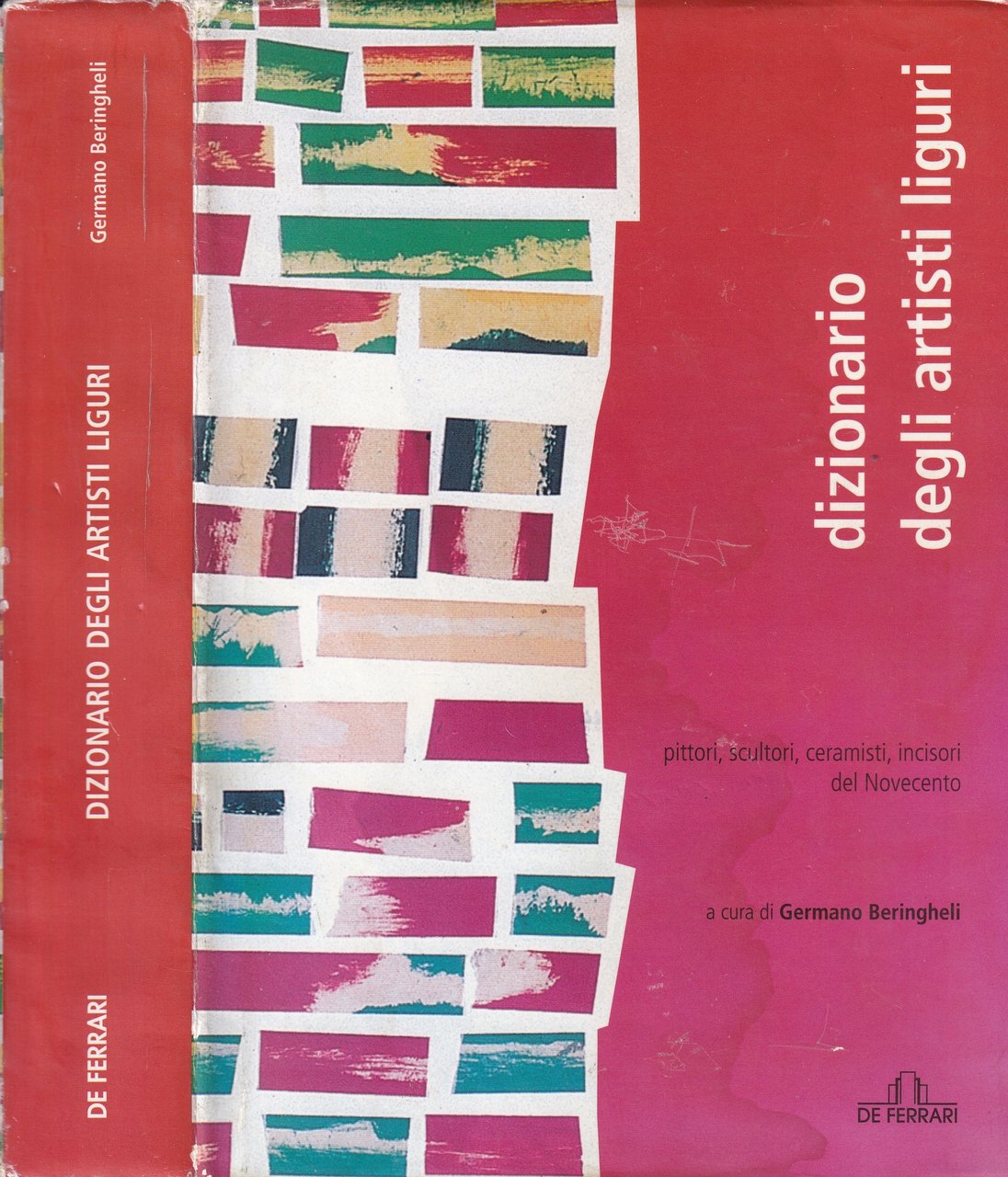 Dizionario artisti liguri. Pittori, scultori, ceramisti, incisori del Novecento