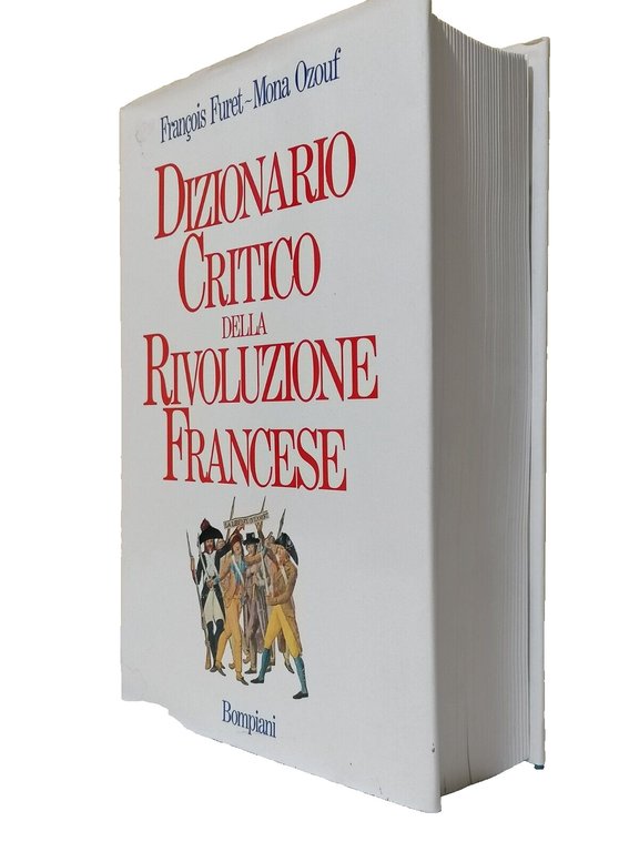 Dizionario Critico della Rivoluzione Francese 1^ Edizione Furet Ozouf Bompiani