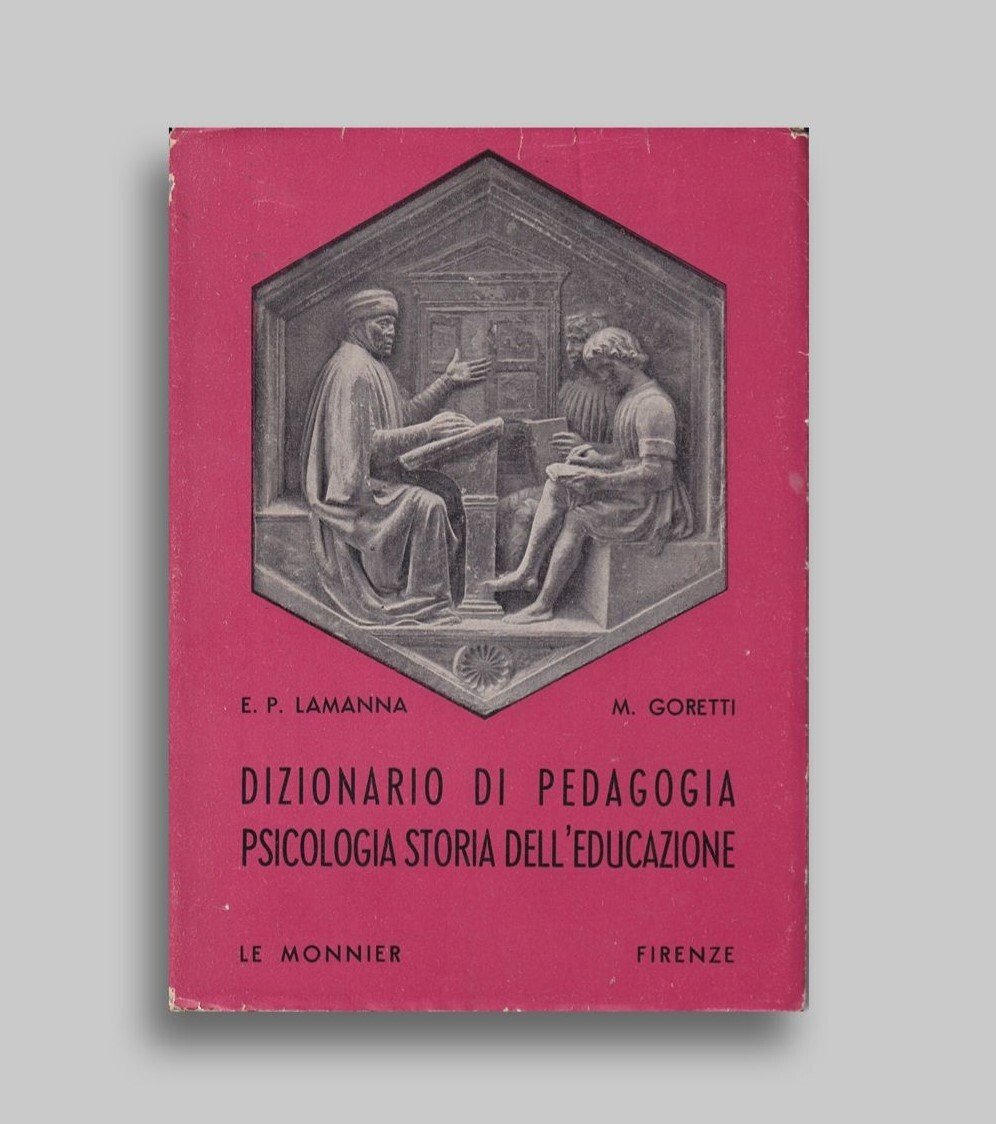 Dizionario di pedagogia. Psicologia storia dell'educazione