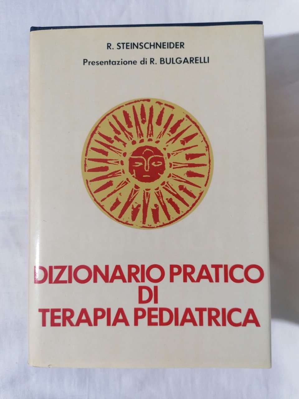 Dizionario Pratico di Terapia Pediatrica - Steinschneider pediatria bambini 1983
