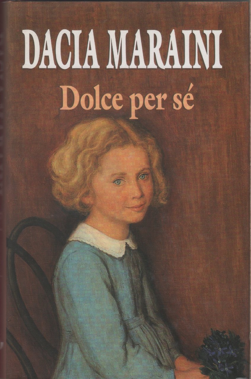 Dolce per sé - Dacia Maraini | Immagine principale