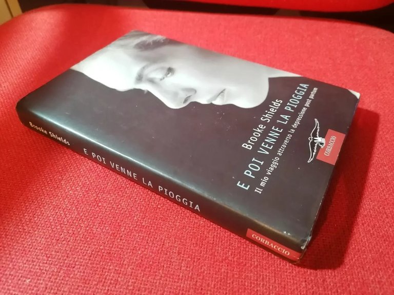 E poi venne la pioggia - Libro Brooke Shields, Corbaccio …