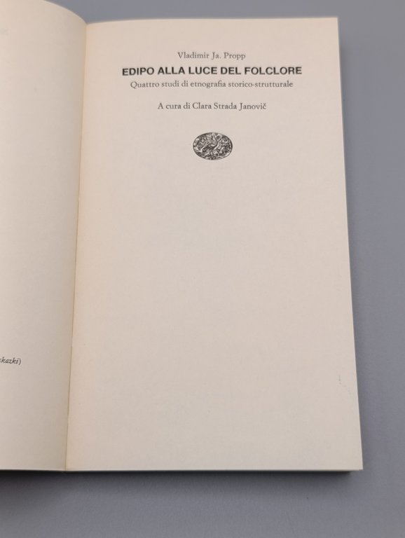 Edipo alla luce del folclore. Quattro studi di etnografia storico-strutturale