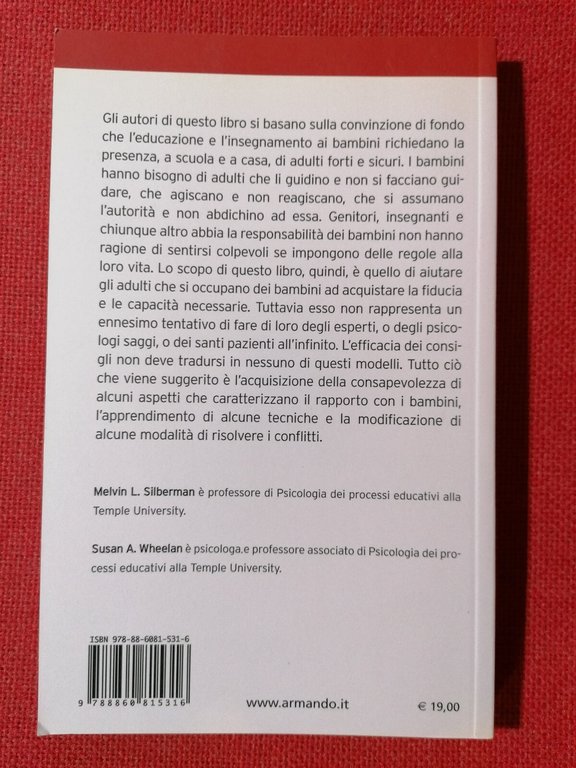 Educare senza sentirsi in colpa Responsabilità autorità Libro Silberman Wheelan