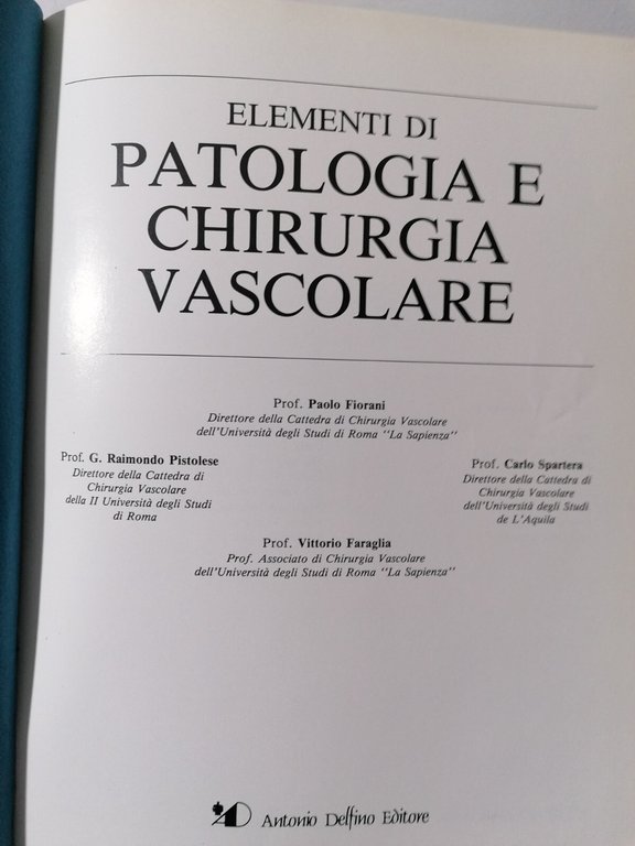 Elementi di Patologia e Chirurgia Vascolare Libro Delfino Editore 1988 …