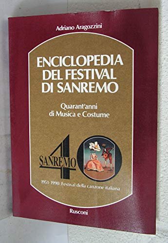 Enciclopedia del Festival di San Remo. Quarant'anni di musica e … | Immagine principale