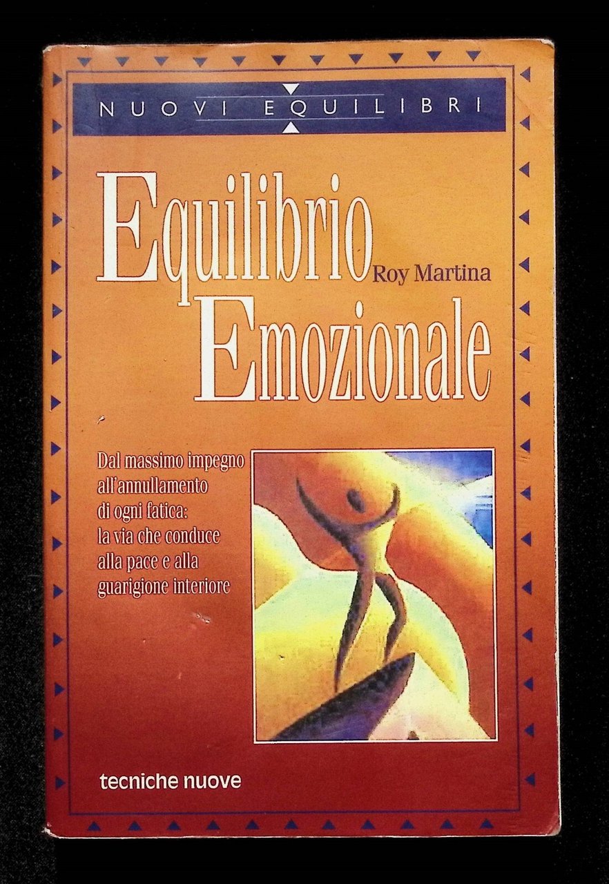 Equilibrio emozionale. Dal massimo impegno all'annullamento di ogni fatica: la …