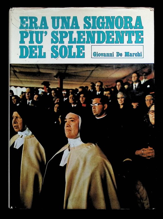 Era una Signora più Splendente del Sole
