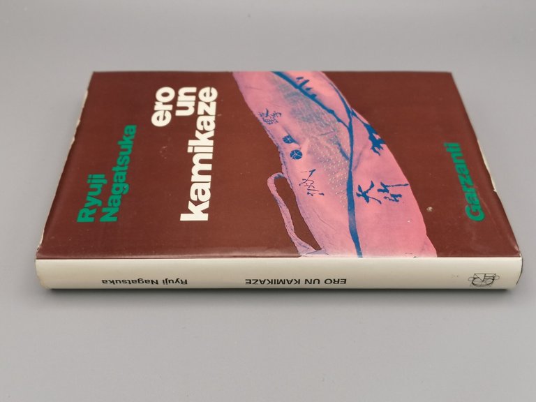 Ero Un Kamikaze Libro Nagatsuka Garzanti Piloti Suicidi Giappone 2^ …