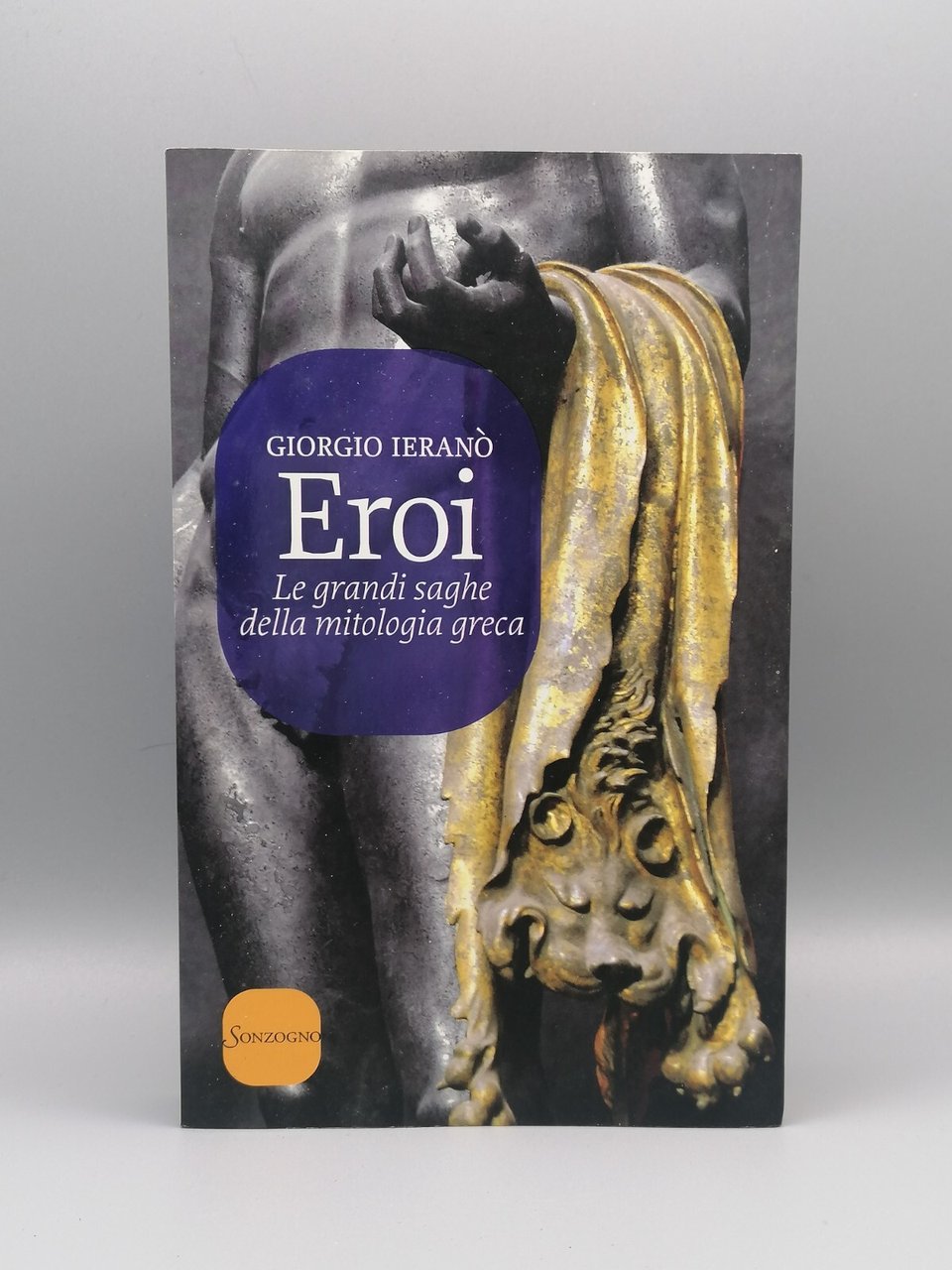 Eroi -Le Grandi Saghe Della Mitologia Greca Libro Ieranò Prima …