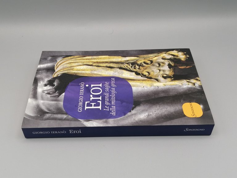 Eroi -Le Grandi Saghe Della Mitologia Greca Libro Ieranò Prima …