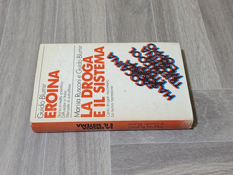 Eroina / La Droga e il Sistema