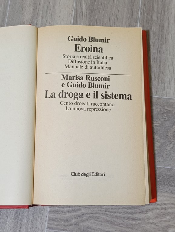 Eroina / La Droga e il Sistema