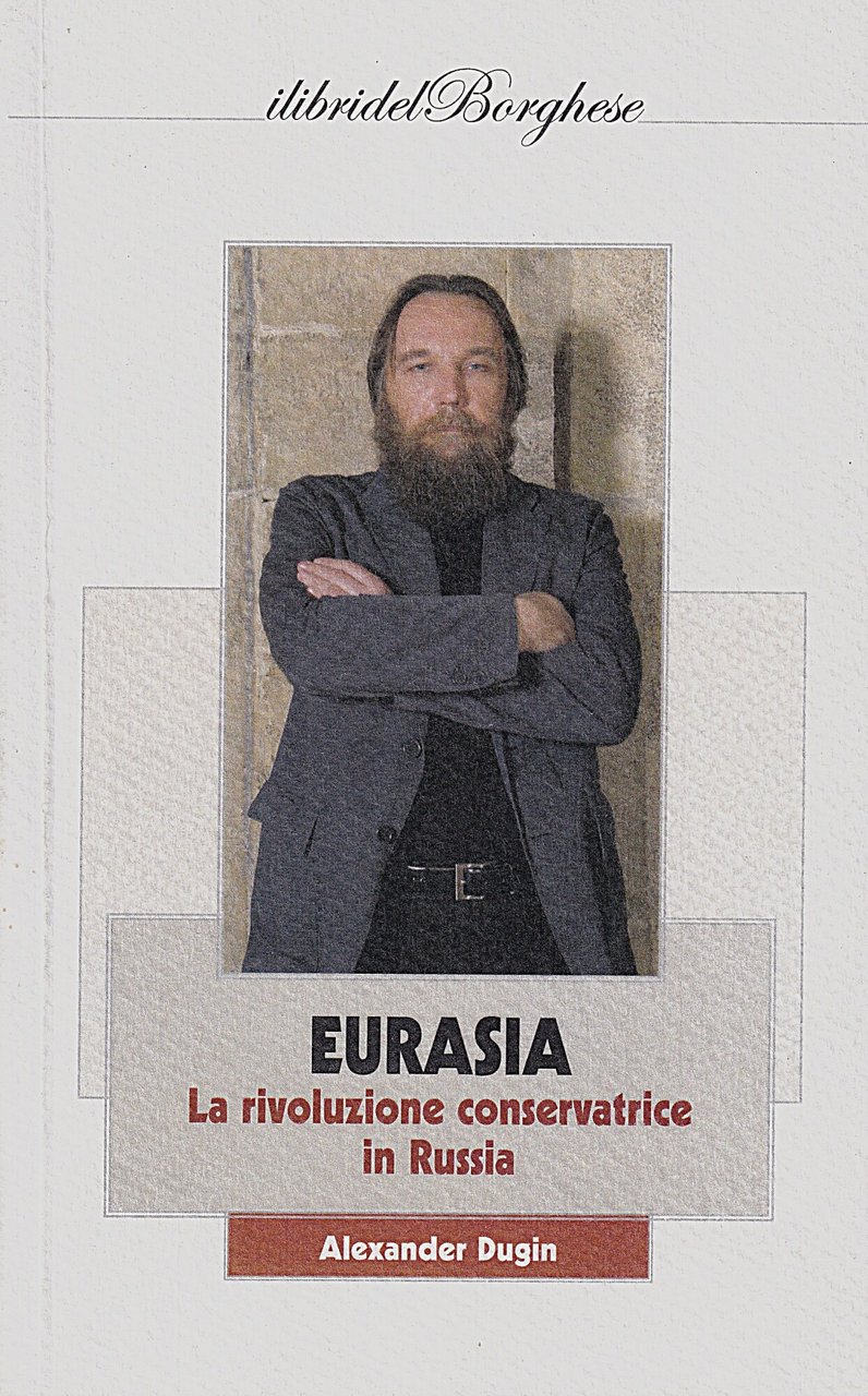 Eurasia: la rivoluzione conservatrice in Russia