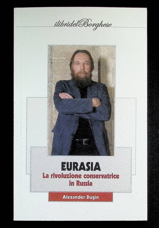Eurasia: la rivoluzione conservatrice in Russia