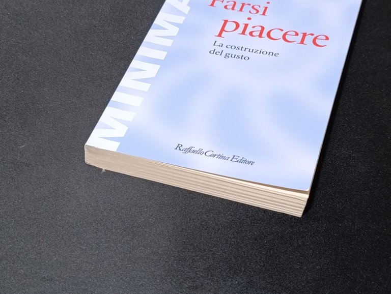 Farsi piacere. La costruzione del gusto