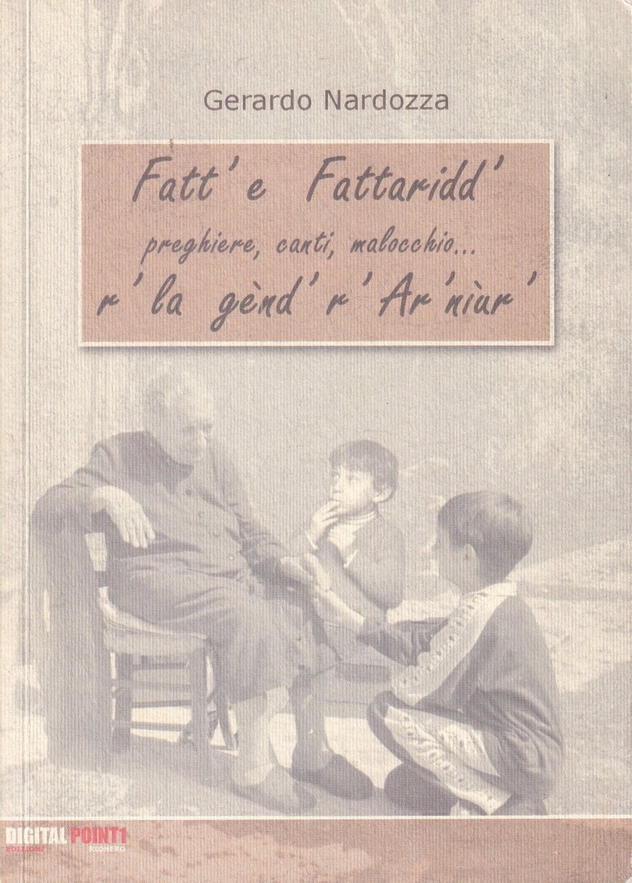 Fatt' e Fattaridd' preghiere, canti, malocchio...r' la gend 'r' Ar …