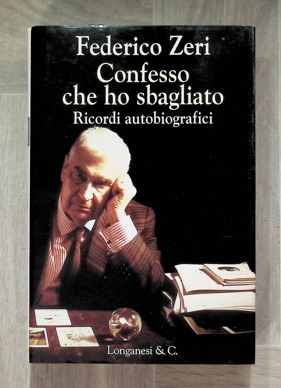 Federico Zeri, Confesso Che Ho Sbagliato Ricordi Autobiografici Libro 1 …