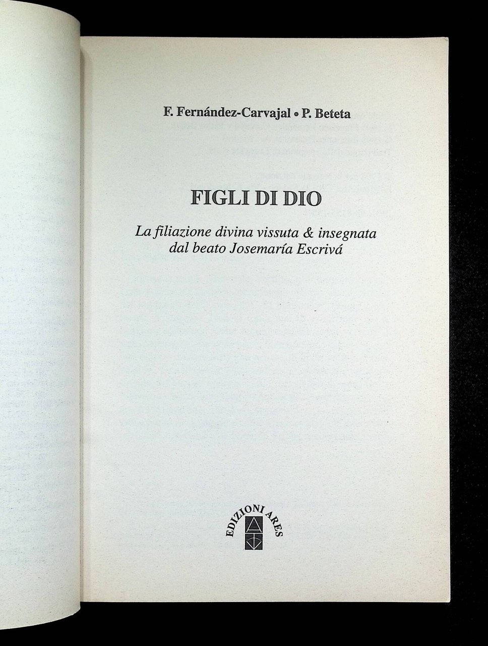 Figli di Dio. La filiazione divina vissuta e insegnata dal …