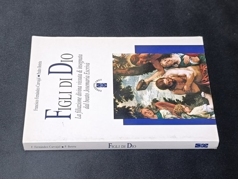 Figli di Dio. La filiazione divina vissuta e insegnata dal …