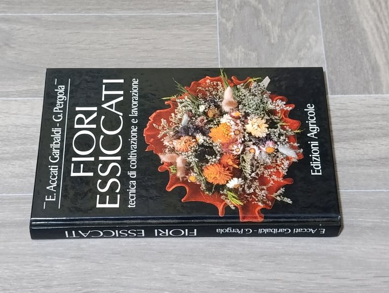 Fiori essiccati. Tecnica di coltivazione e lavorazione