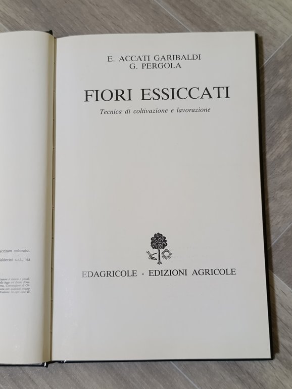 Fiori essiccati. Tecnica di coltivazione e lavorazione