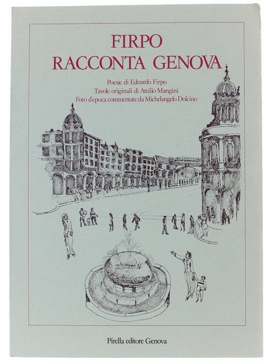Firpo Racconta Genova Libro Pirella 1981 tavole di Attilio Mangini, …