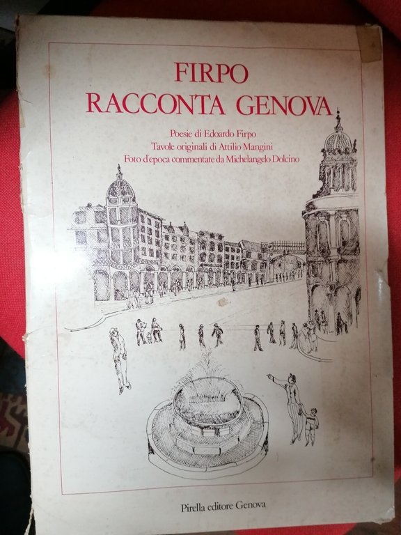Firpo Racconta Genova Libro Pirella 1981 tavole di Attilio Mangini, …