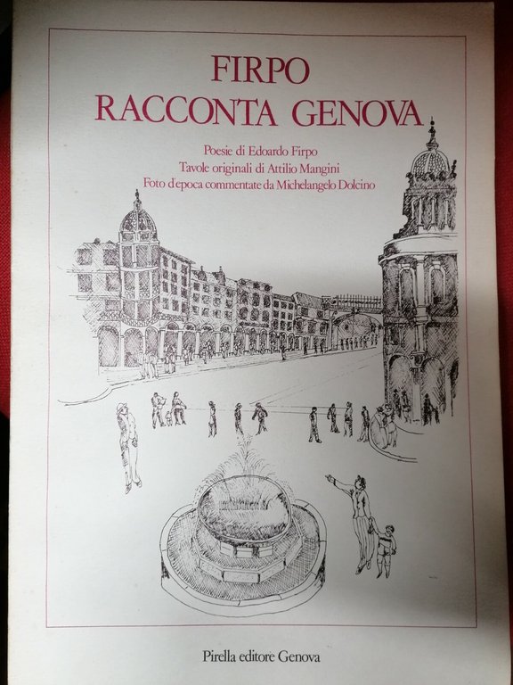 Firpo Racconta Genova Libro Pirella 1981 tavole di Attilio Mangini, …