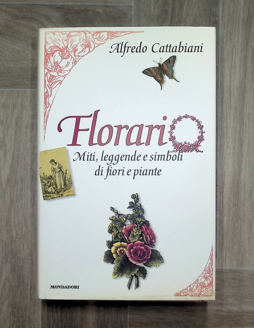Florario Libro Cattabiani Miti Leggende Simboli Fiori Piante Prima Edizione …