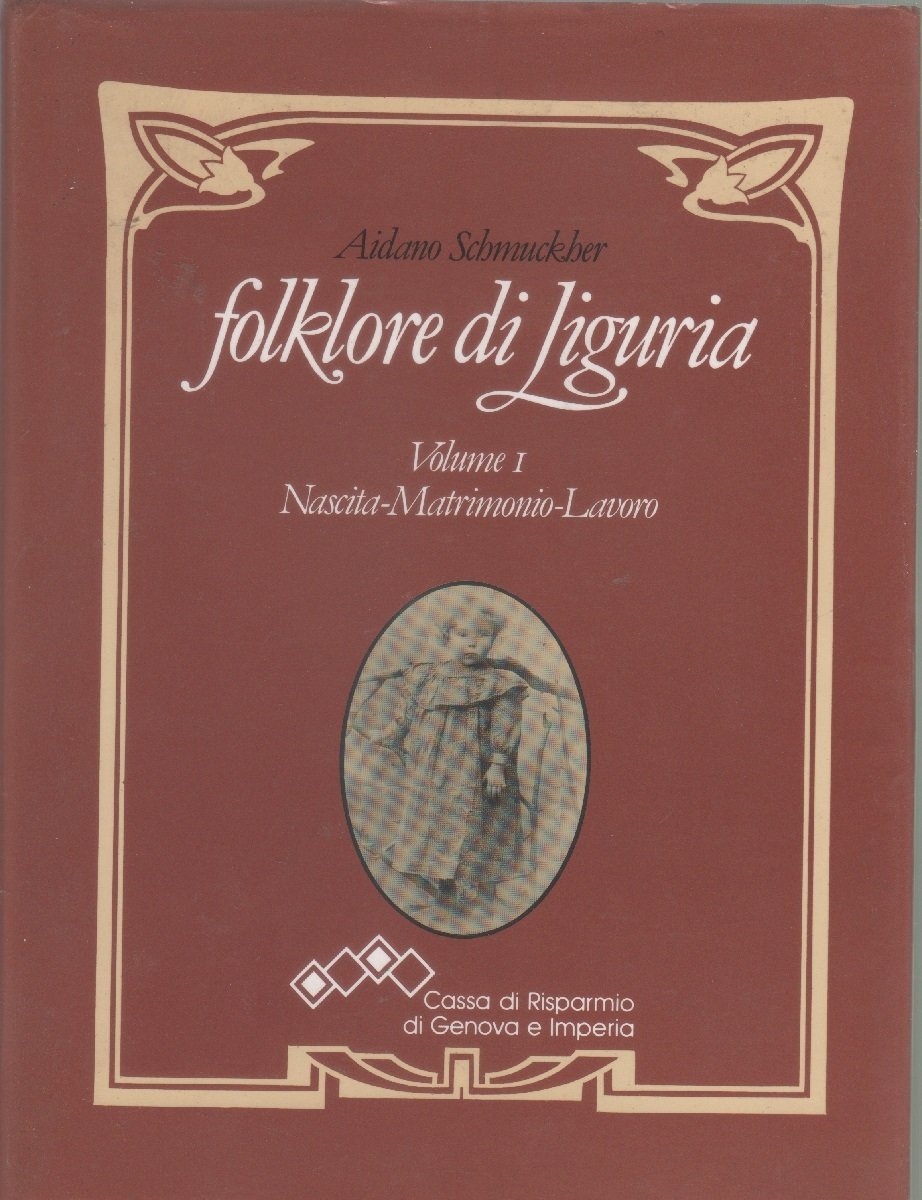 Folklore di Liguria - Volume I - Aidano Schmuckher | Immagine principale
