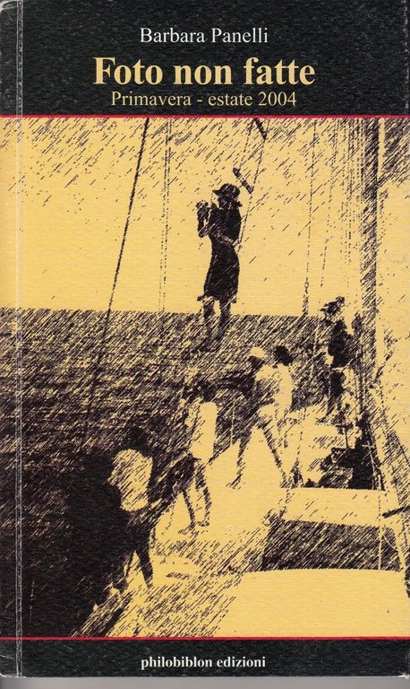 Foto non fatte. Primavera-estate 2004