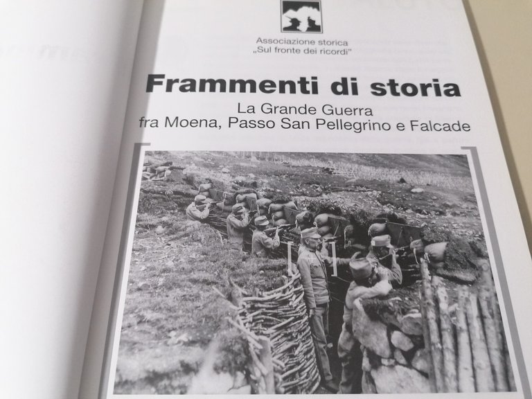Frammenti di Storia: Grande Guerra fra Moena, Passo S. Pellegrino …