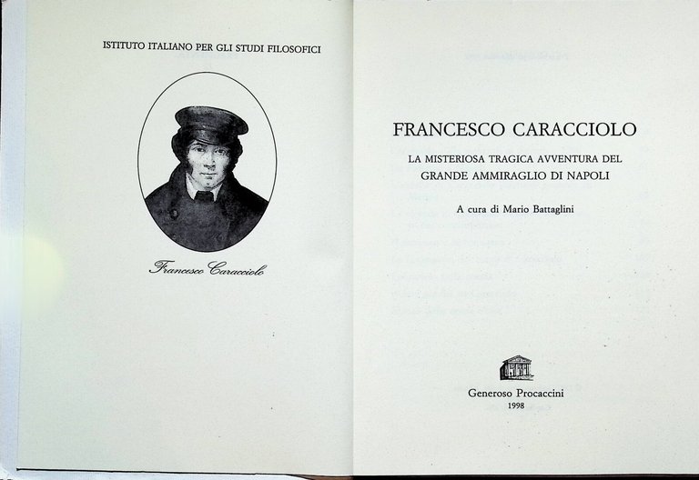 Francesco Caracciolo La Misteriosa Tragica Avventura Ammiraglio di Napoli Libro
