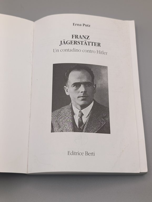 Franz Jagerstatter. Un contadino contro Hitler