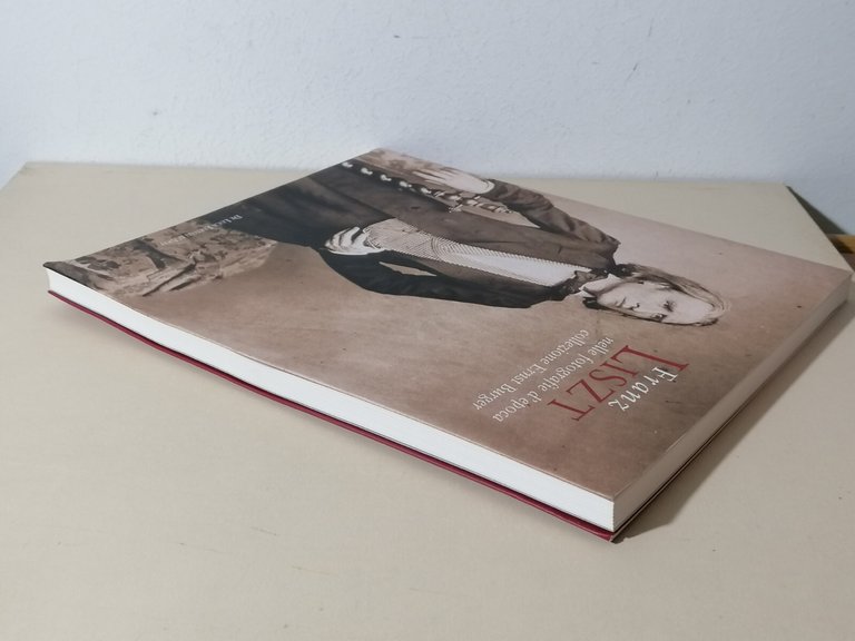 Franz Liszt Nelle Fotografie D'Epoca Collezione Ernst Burger Libro De …