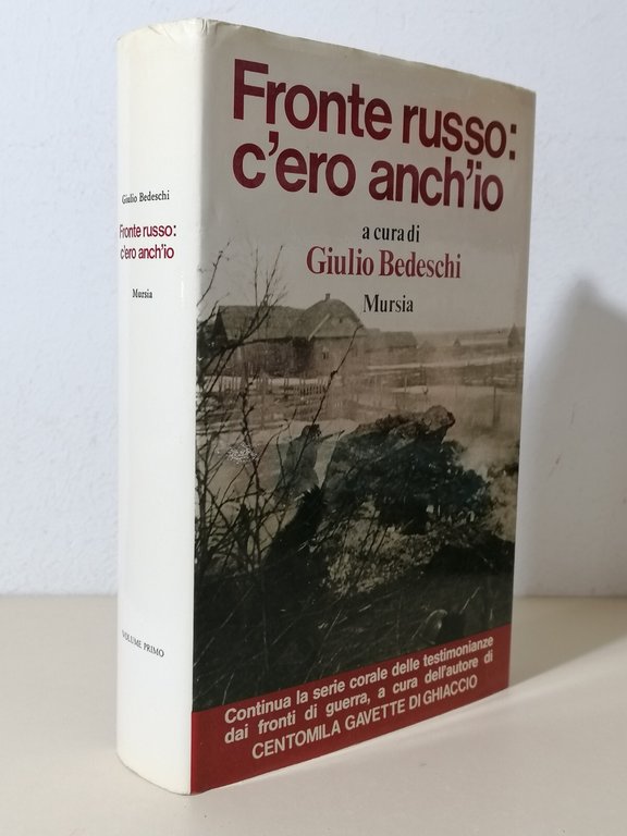 Fronte Russo C'ero Anch'io Libro Giulio Bedeschi Volume 1 Mursia …