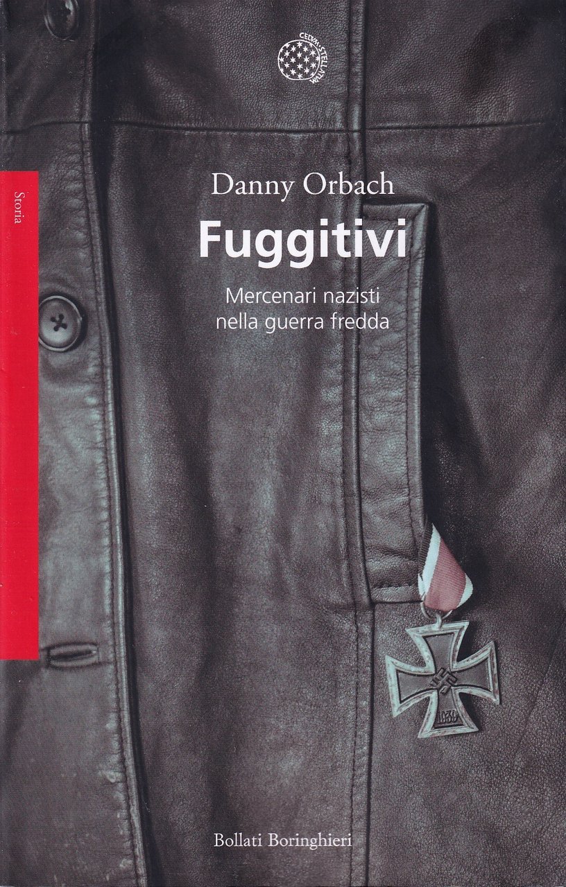 Fuggitivi. Mercenari nazisti nella guerra fredda | Immagine principale