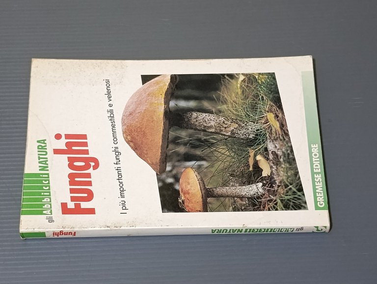Funghi. I più importanti funghi commestibili e velenosi