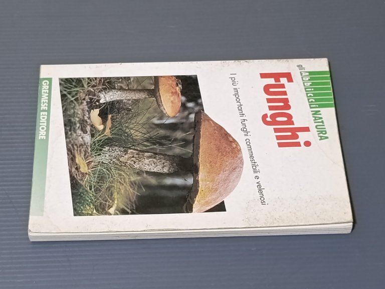 Funghi. I più importanti funghi commestibili e velenosi