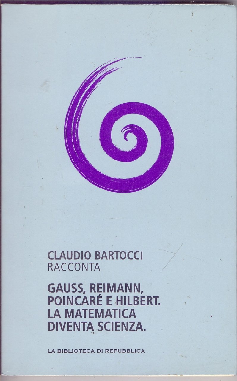 Gauss, Reimann, Poincarè, e Hilbert la matematica diventa scienza - … | Immagine principale