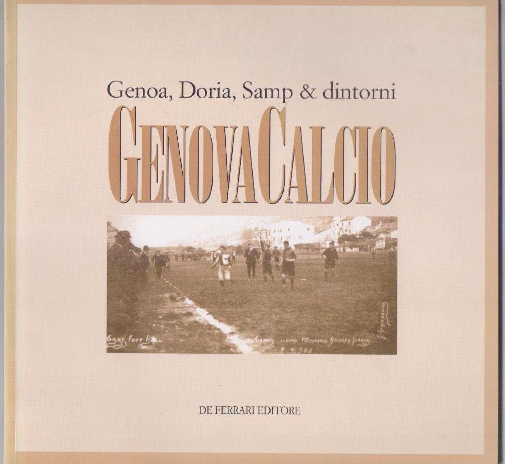 Genova Calcio. Genoa, Doria, Samp &amp; dintorni | Immagine principale